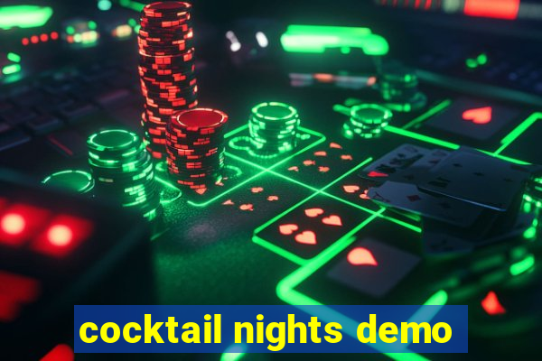 cocktail nights demo